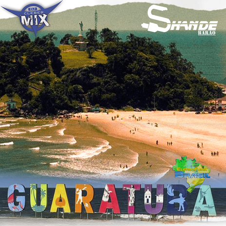 Guaratuba ft. Dj Cleber Mix & Shande Barão | Boomplay Music