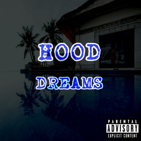 Hood Dreams | Boomplay Music