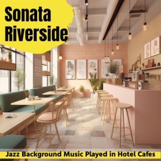 Jazz Background Music Played in Hotel Cafes