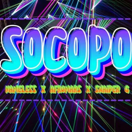 Socopo ft. Snaiper G & AfroMars
