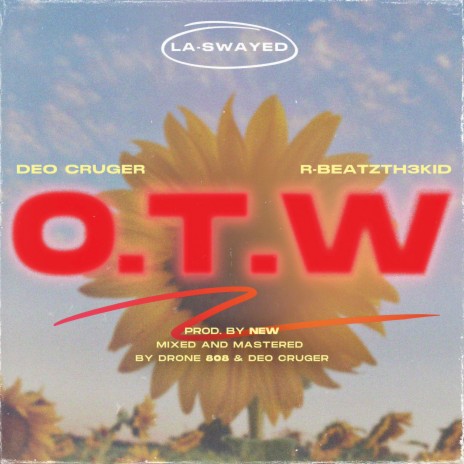 On the way (O.T.W) ft. R-BEATZTH3KID