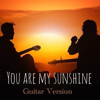 You are My Sunshine (Guitar Version)