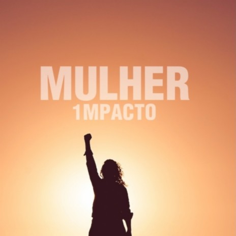MULHER | Boomplay Music