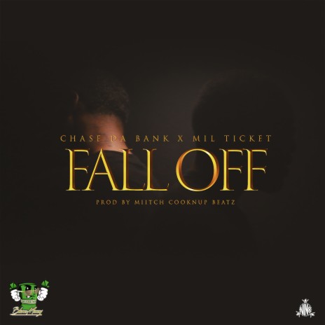 Fall Off ft. MIL TICKET | Boomplay Music