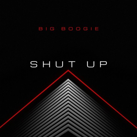 Shut Up 🅴 | Boomplay Music