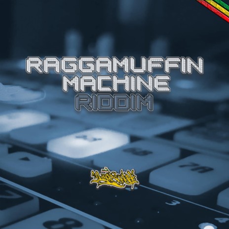 Raggamuffin Machine Riddim | Boomplay Music