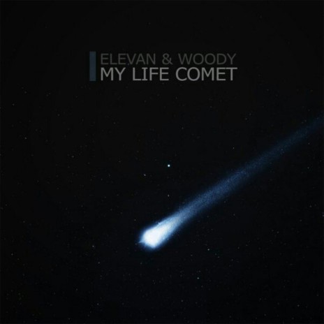 My Life Comet ft. Elevan