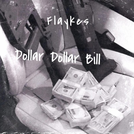 Dollar Dollar Bill