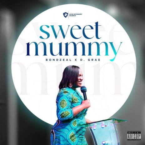 Sweet Mummy ft. D. Grae | Boomplay Music