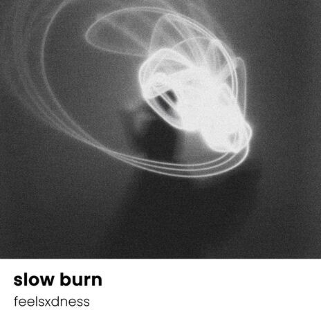 slow burn | Boomplay Music