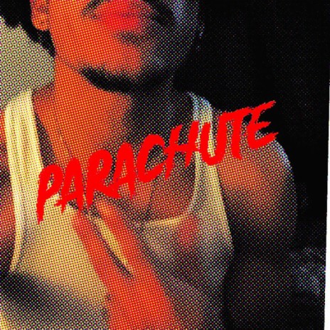 PARACHUTE | Boomplay Music