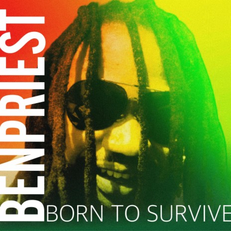 Born To Survive | Boomplay Music