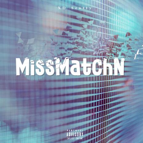 MissMatchN | Boomplay Music