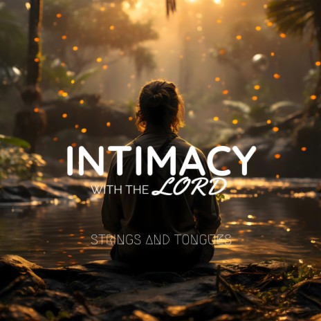 Intimacy With The Lord