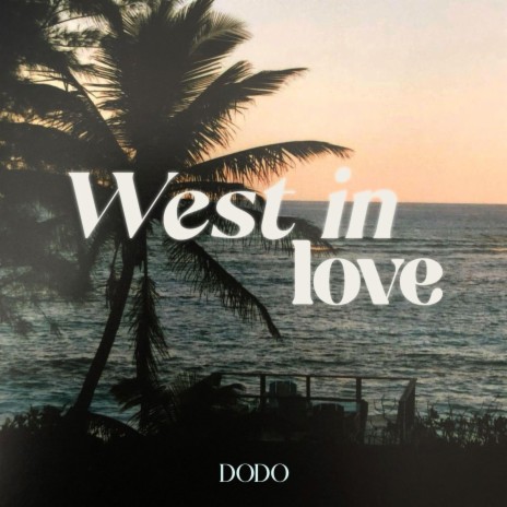 West in love