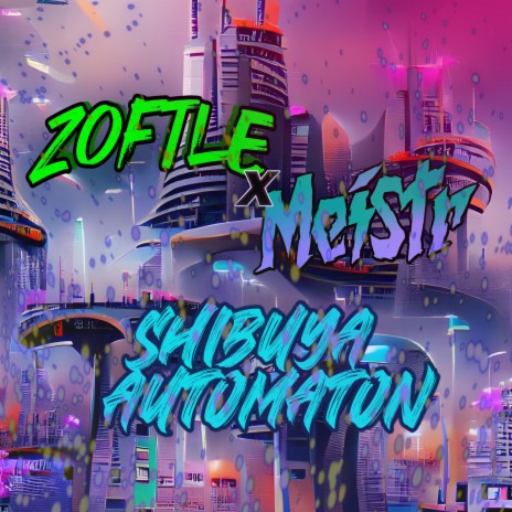 Shibuya Automaton ft. Zoftle | Boomplay Music