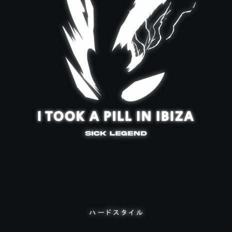 I TOOK A PILL IN IBIZA HARDSTYLE SPED UP | Boomplay Music