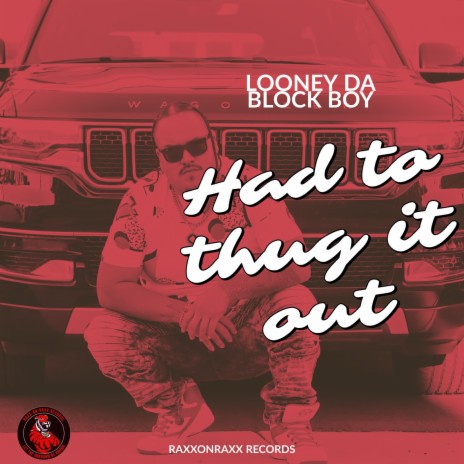 Had to Thug It Out | Boomplay Music