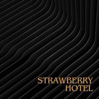 STRAWBERRY HOTEL