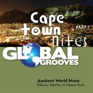 Global Grooves - Cape Town Nites, Pt. 1