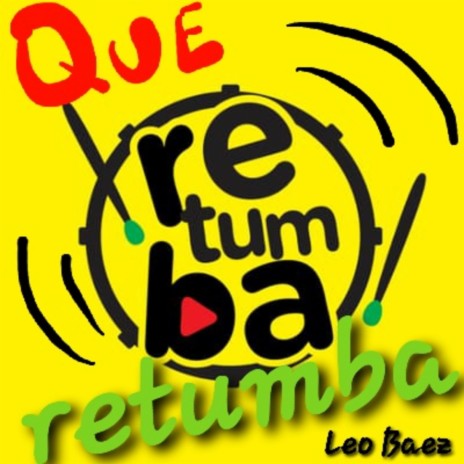 Que Retumba, Retumba | Boomplay Music