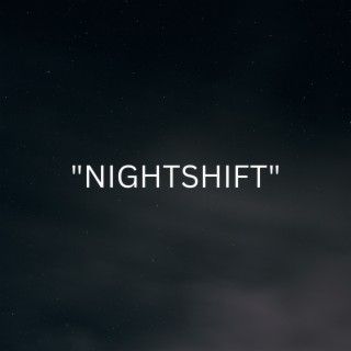 NIGHTSHIFT