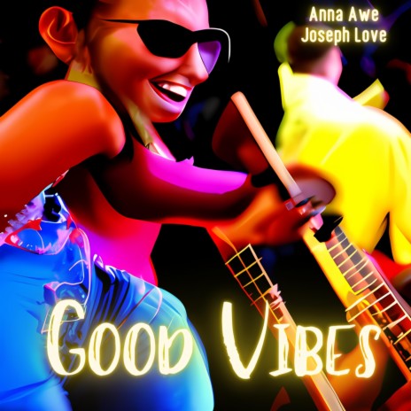 Good Vibes ft. Joseph Love | Boomplay Music