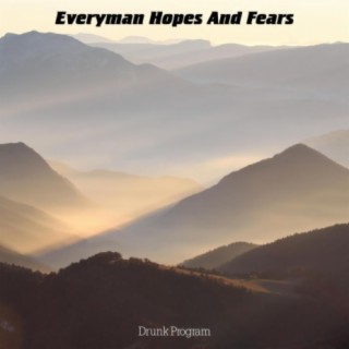 Everyman Hopes and Fears