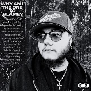 why am i the one to blame? lyrics | Boomplay Music