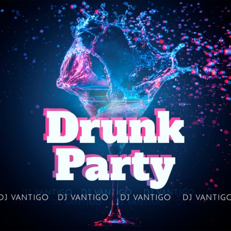 Drunk Party | Boomplay Music
