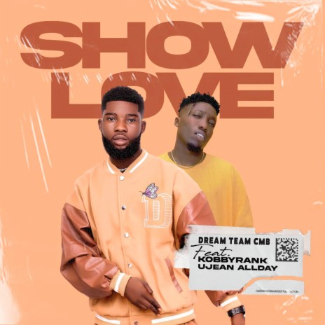 Show Love (When Im Gone) ft. Kobby Rank & Ujean Allday | Boomplay Music