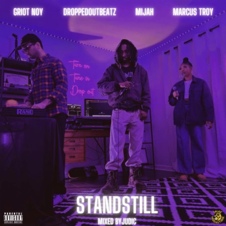 Standstill ft. DroppedoutBeatZ, MIJAH & Marcus Troy | Boomplay Music
