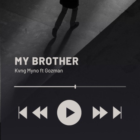 My Brother (SPEEDUP Version) ft. Gozman | Boomplay Music