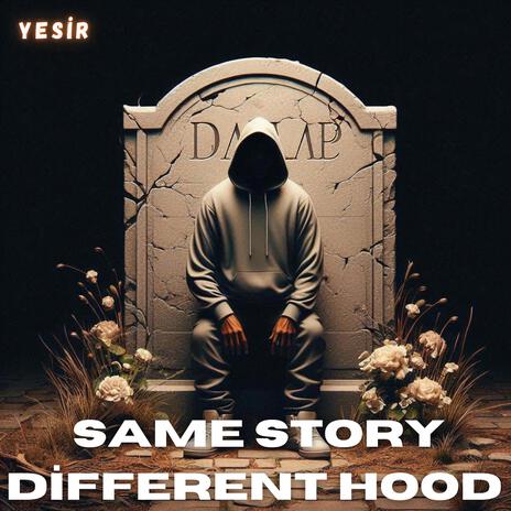 Same Story Different Hood | Boomplay Music