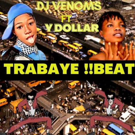 Trabaye Beat ft. Y. Dollar | Boomplay Music