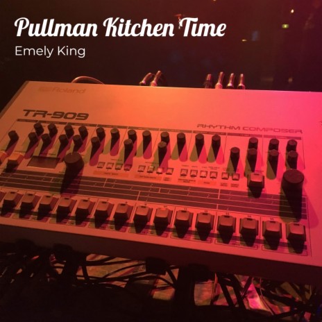 Pullman Kitchen Time