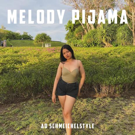 Melody Pijama | Boomplay Music