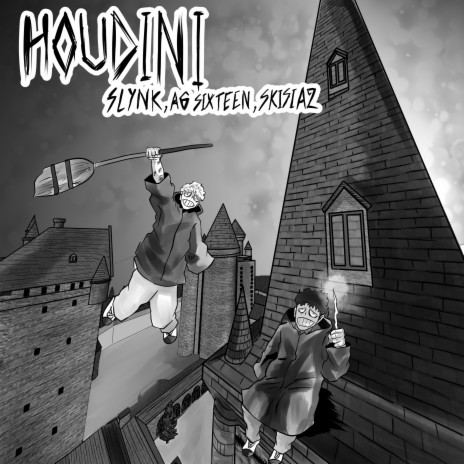 Houdini ft. AG SixTeen & Skisia2 | Boomplay Music