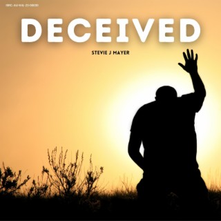 Deceived lyrics | Boomplay Music