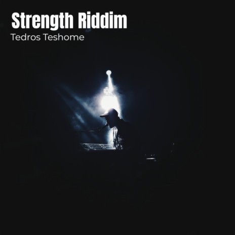 Strength Riddim | Boomplay Music