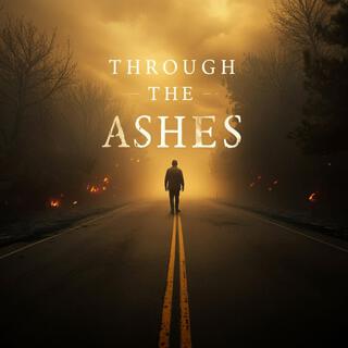 Through the Ashes