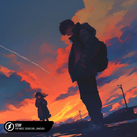 Stay ft. SoSad Girl & linhchou | Boomplay Music