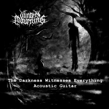 The Darkness Witnesses Everything (Acoustic Version) | Boomplay Music
