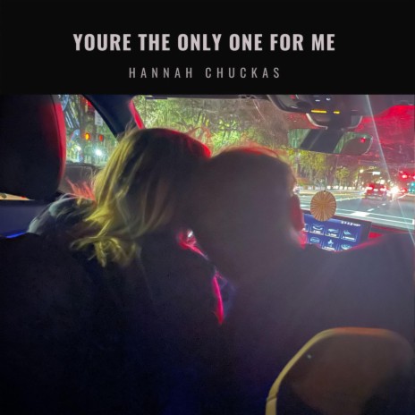 You're The Only One For Me | Boomplay Music