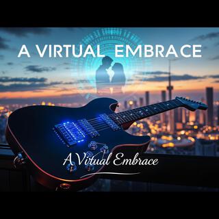 A Virtual Embrace