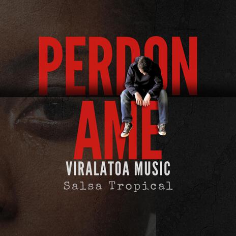 Perdoname Amor | Boomplay Music