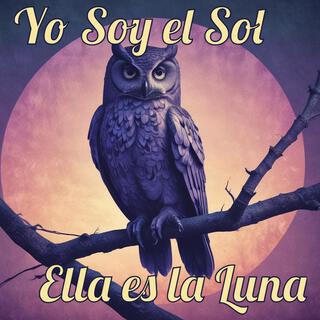 Yo soy el Sol, Ella es la Luna