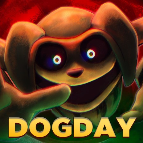 DOGDAY (Poppy Playtime) | Boomplay Music