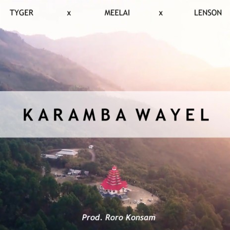 KARAMBA WAYEL ft. TYGER, MEELAI & LENSON | Boomplay Music