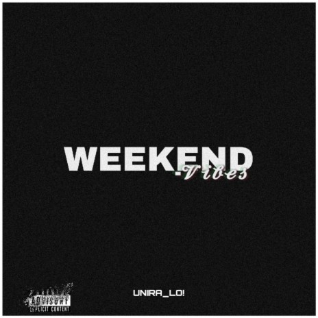 Weekend Vibes | Boomplay Music
